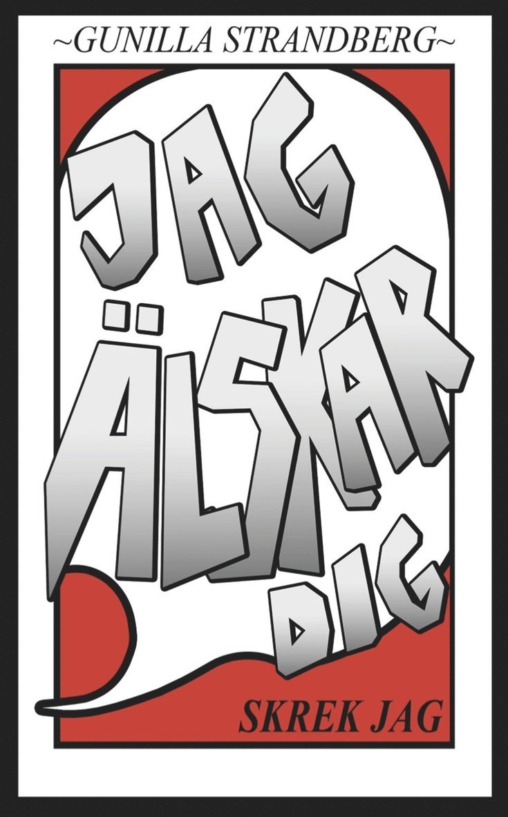 Gunilla Strandberg - Jag älskar dig, skrek jag, E-bok
