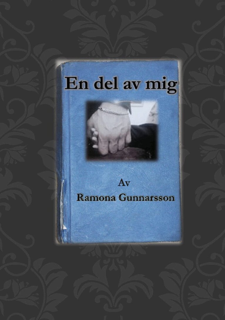Ramona Gunnarsson - En del av mig, Häftad
