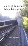 Ska ni g nu nr det brjar bli s roligt?