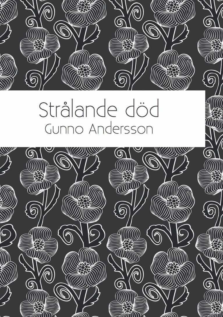 Gunno Andersson - Strålande död, Häftad