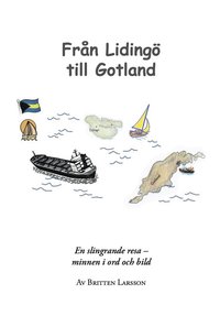 e-Bok Från Lidingö till Gotland  en slingrande resa   minnen i ord och bild