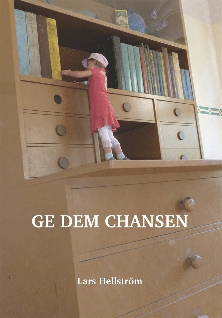 Lars Hellström - Ge dem chansen, E-bok