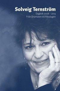 e-Bok Solveig Terntröm  dagbok 2008 2014   från Dramaten till Riksdagen