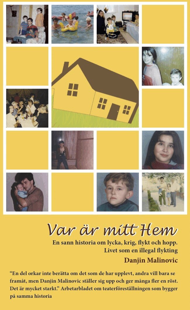 Danjin Malinovic - Var är mitt hem - en sann historia om lycka, krig, flykt och hopp : livet som illegal flykting, Häftad