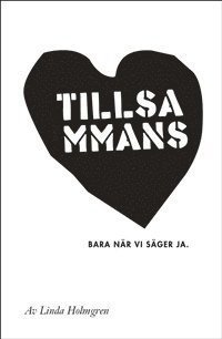 Linda Holmgren - Tillsammans : bara när vi säger ja, Häftad