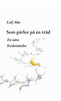 e-Bok Som pärlor på en tråd  en nära livsberättelse