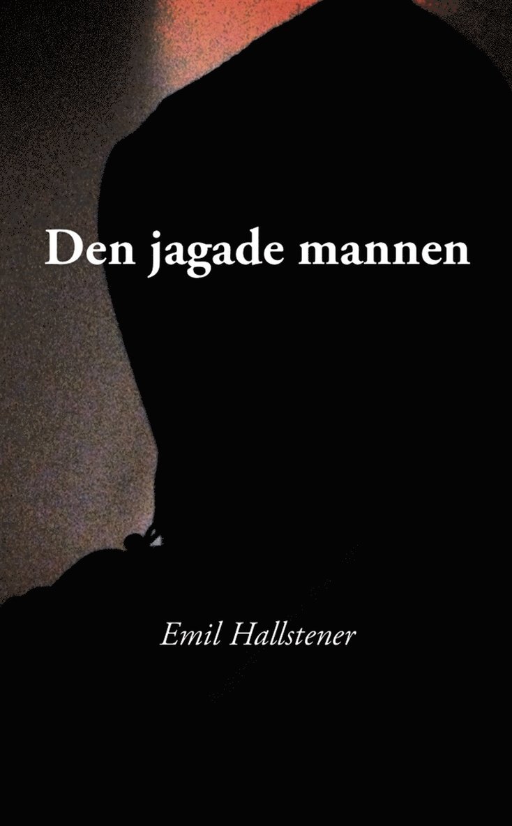 Emil Hallstener - Den jagade mannen, E-bok