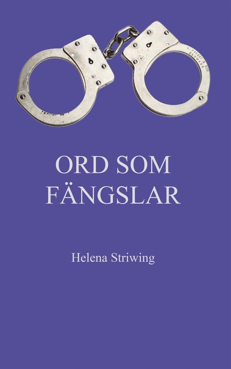 Helena Striwing - Ord som fängslar, E-bok