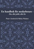En handbok f�r medarbetare : du, ditt jobb, ditt liv