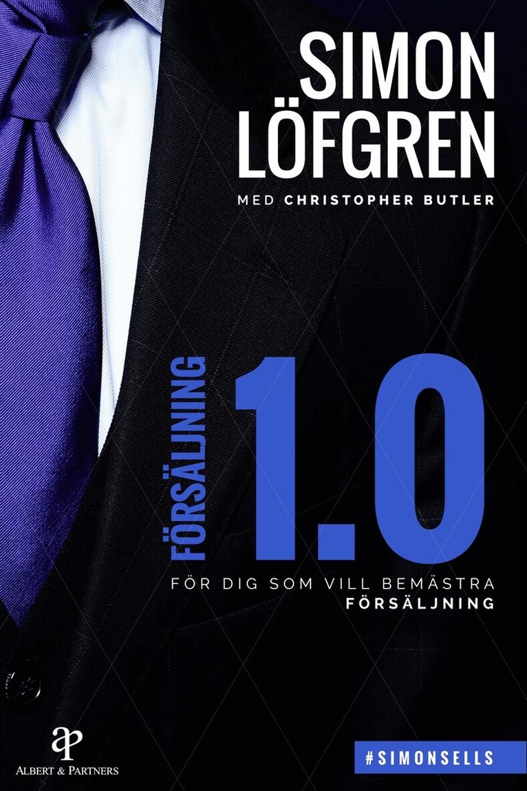 Simon Löfgren, Christopher Butler - Försäljning 1.0 : För dig som vill bemästra försäljning, E-bok