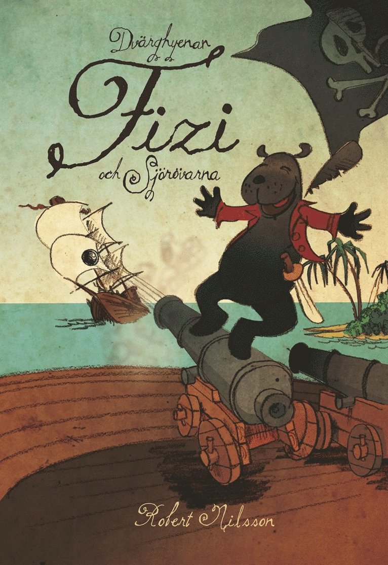 Robert Nilsson - Dvärghyenan Fizi och sjörövarna, E-bok