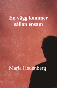 e-Bok En vägg kommer sällan ensam