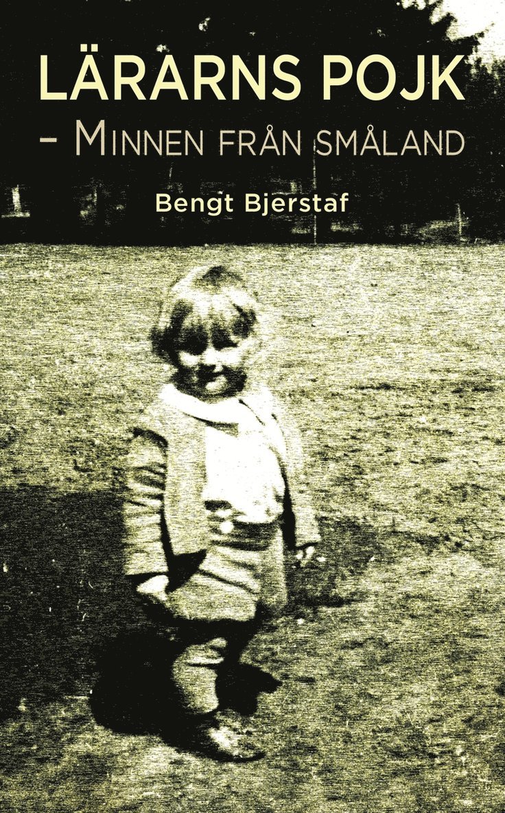 Bengt Bjerstaf - Lärarns Pojk, E-bok