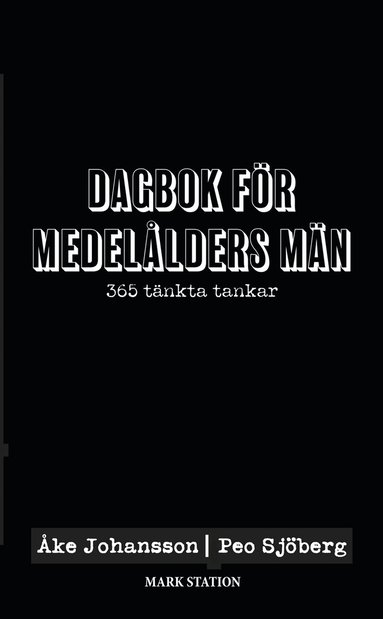 Åke Johansson, Peo Sjöberg - Dagbok för medelålders män: 365 tänkta tankar, E-bok