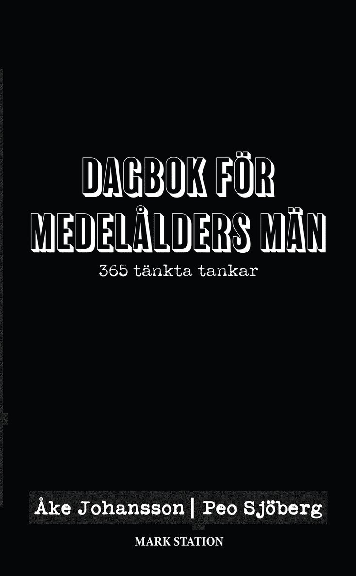 Åke Johansson, Peo Sjöberg - Dagbok för medelålders män: 365 tänkta tankar, E-bok