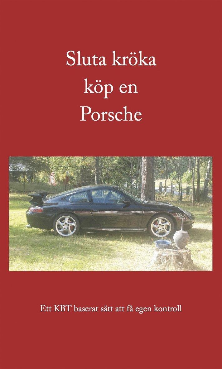 Isak Isaksson - Sluta kröka köp en Porsche, E-bok