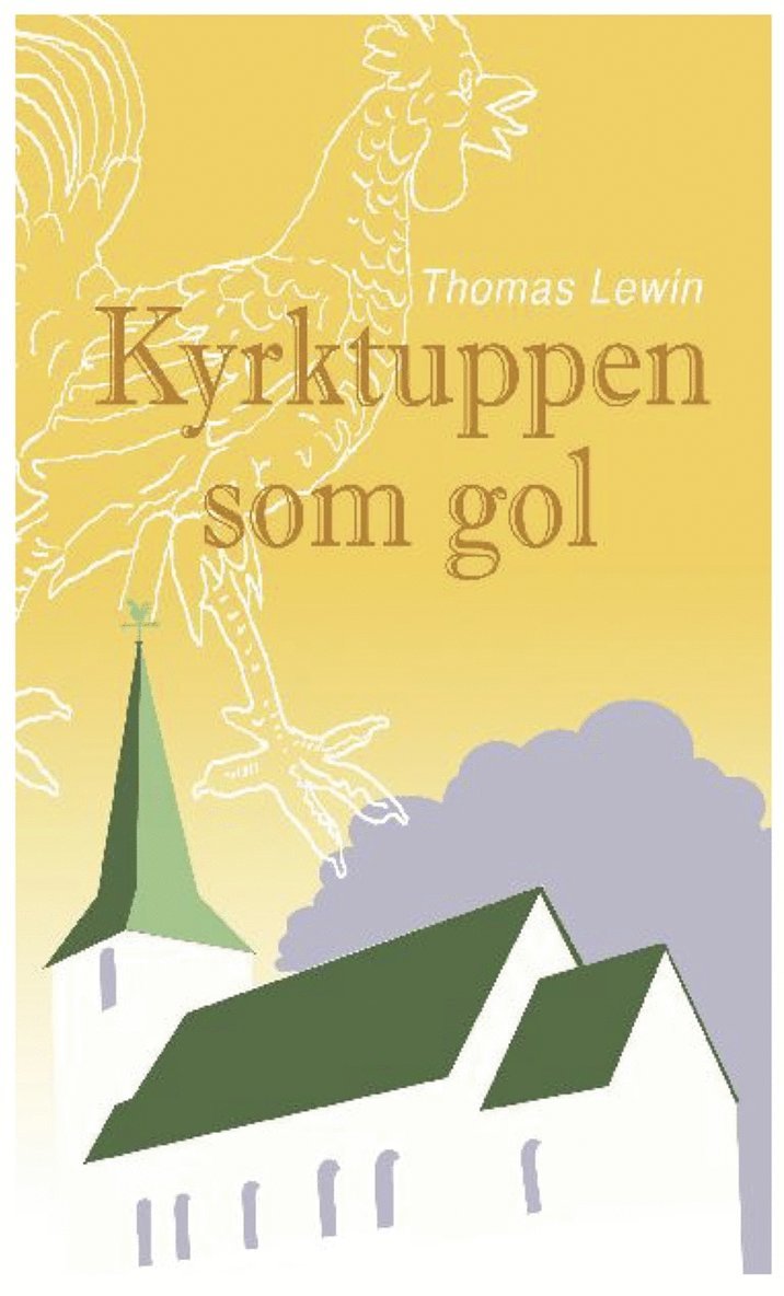 Thomas Lewin - Kyrktuppen som gol, E-bok