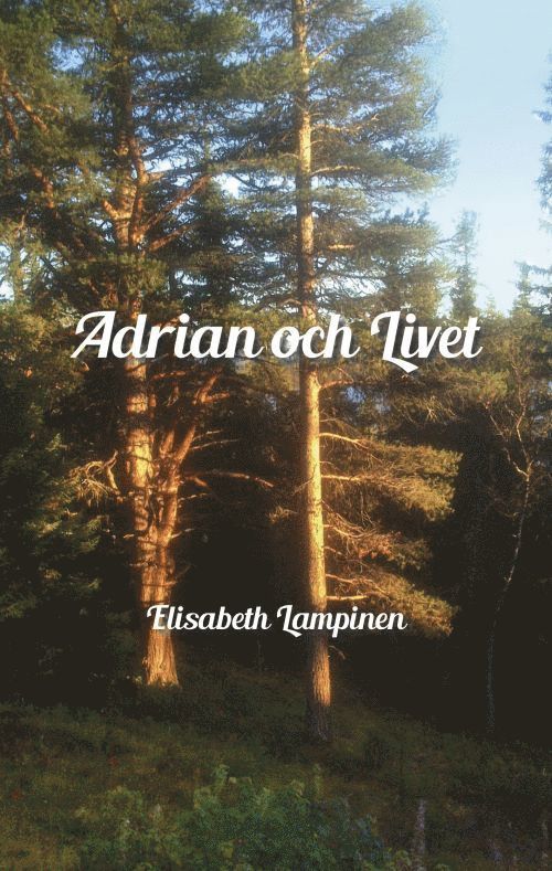 Elisabeth Lampinen - Adrian och Livet, Häftad