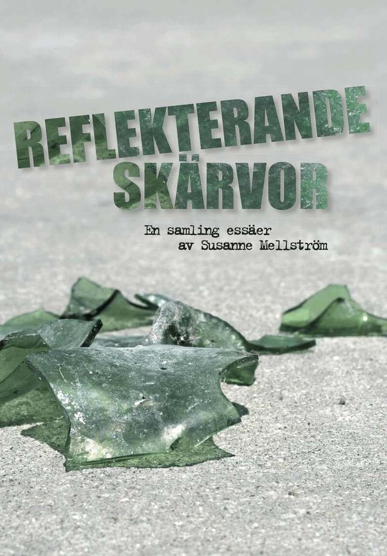 Susanne Mellström - Reflekterande skärvor, Häftad