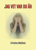 Jag vet var du är! : detta är boken om mitt liv, mina erfarenheter och min sanning
