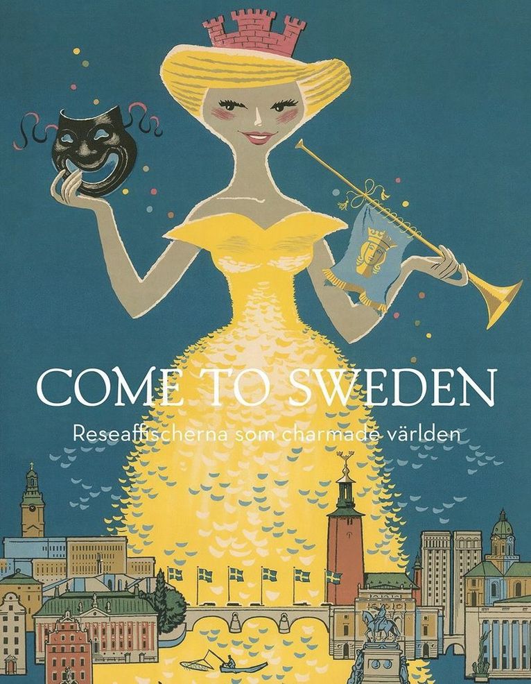 Jens Vagland, Michael Tjelder - Come to Sweden : reseaffischerna som charmade världen, Inbunden
