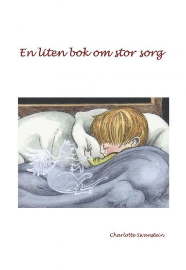 Charlotte Swanstein - En liten bok om stor sorg, Häftad
