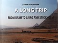 A Long Trip - From Baku to Cairo and Stockholm