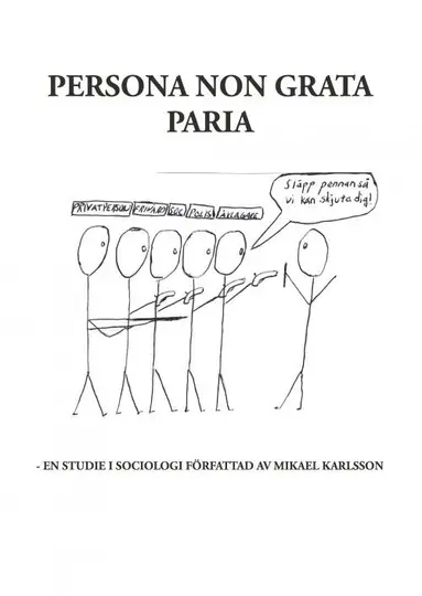 Mikael Karlsson - Persona non grata Paria : en studie i sociologi, Häftad