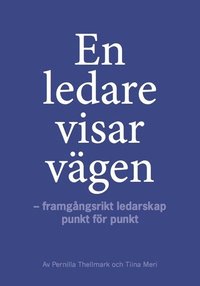 e-Bok En ledare visar vägen  framgångsrikt ledarskap punkt för punkt