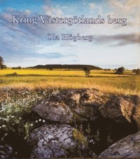 Ola Högberg - Kring Västergötlands berg, Inbunden