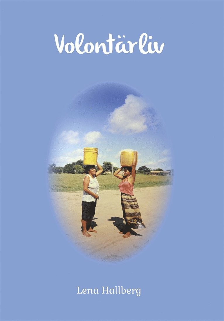 Lena Hallberg - Volontärliv, E-bok