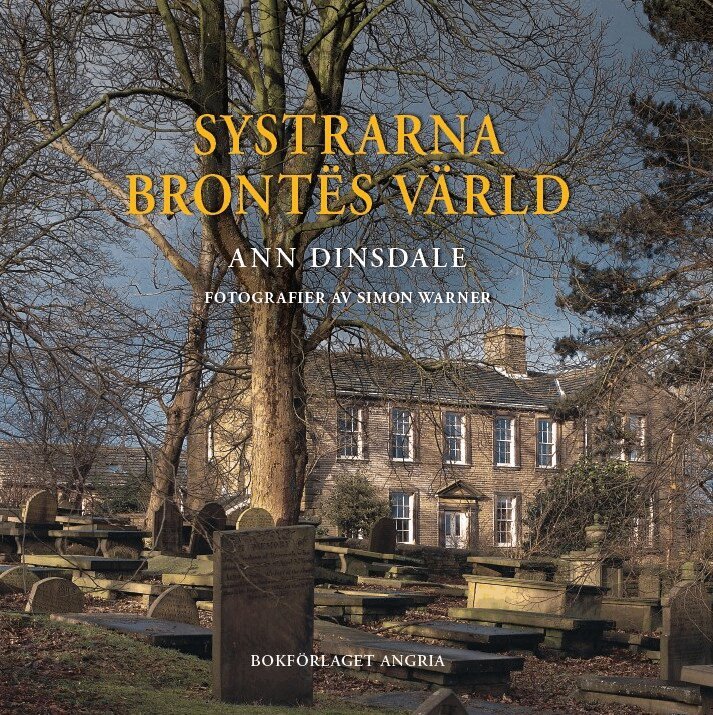 Ann Dinsdale - Systrarna Brontës värld, Häftad