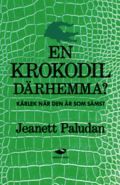 En krokodil därhemma? Kärlek när den är som sämst