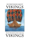 My First Book About Vikings / Mon premier livre sur les vikings
