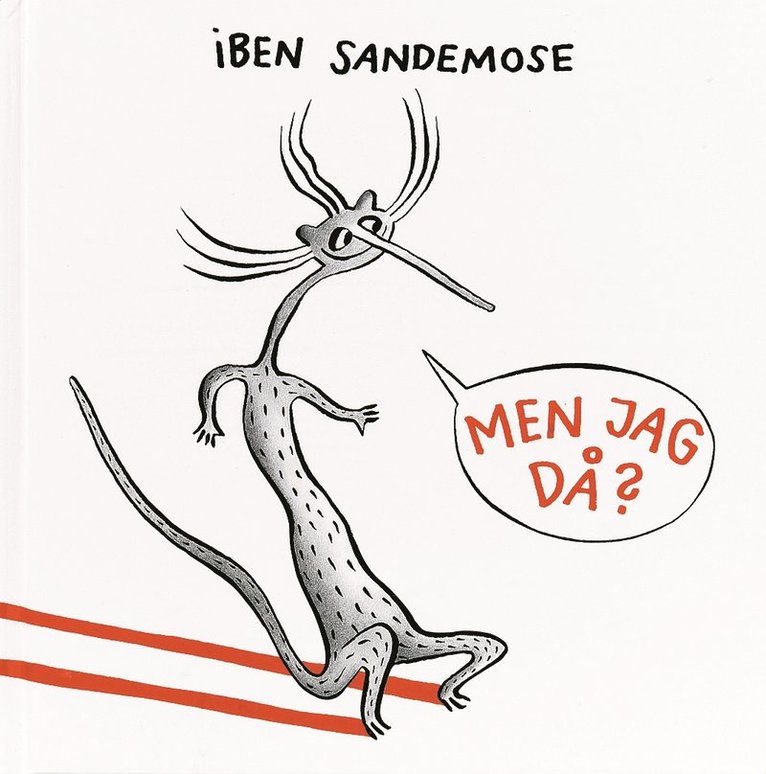 Iben Sandemose - Men jag då?, Inbunden