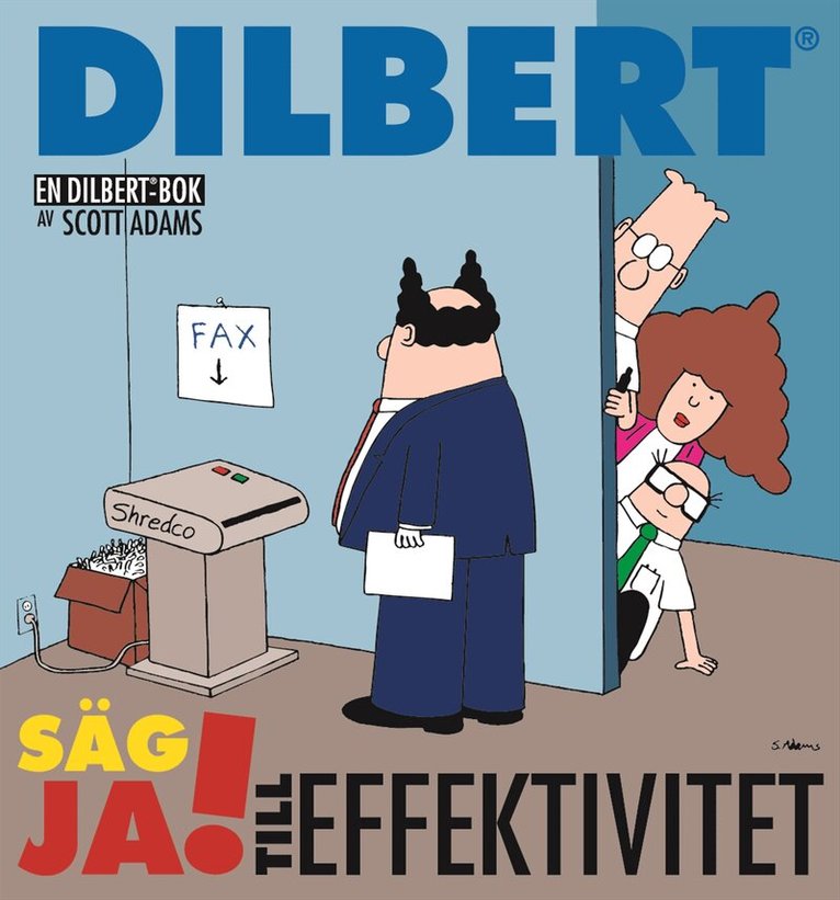 Scott Adams - Dilbert-Säg ja till effektivitet, Häftad
