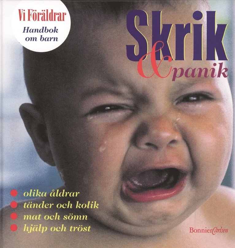 Catharina Hansson, Maria Gerlofson, Åsa Lundegård - Handbok om barn 3: Skrik och panik, Inbunden