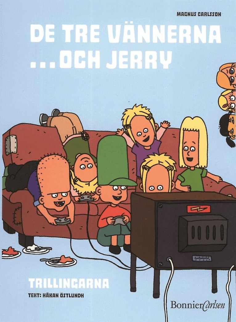 Magnus Carlsson, Håkan Östlundh - De tre vännerna...och Jerry 2: Trillingarna, Inbunden