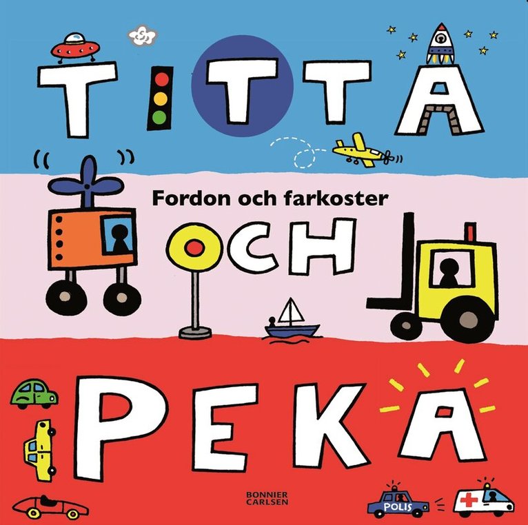 Titta och peka : fordon och farkoster, Inbunden