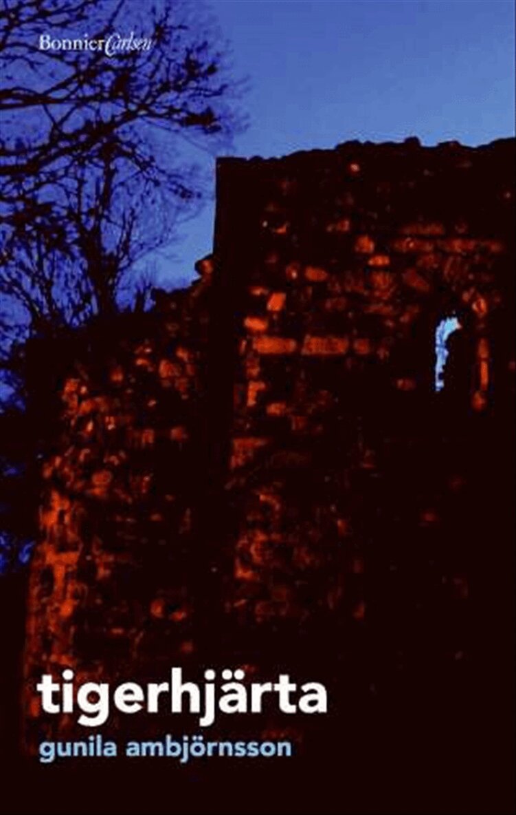 Gunila Ambjörnsson - Tigerhjärta, Inbunden