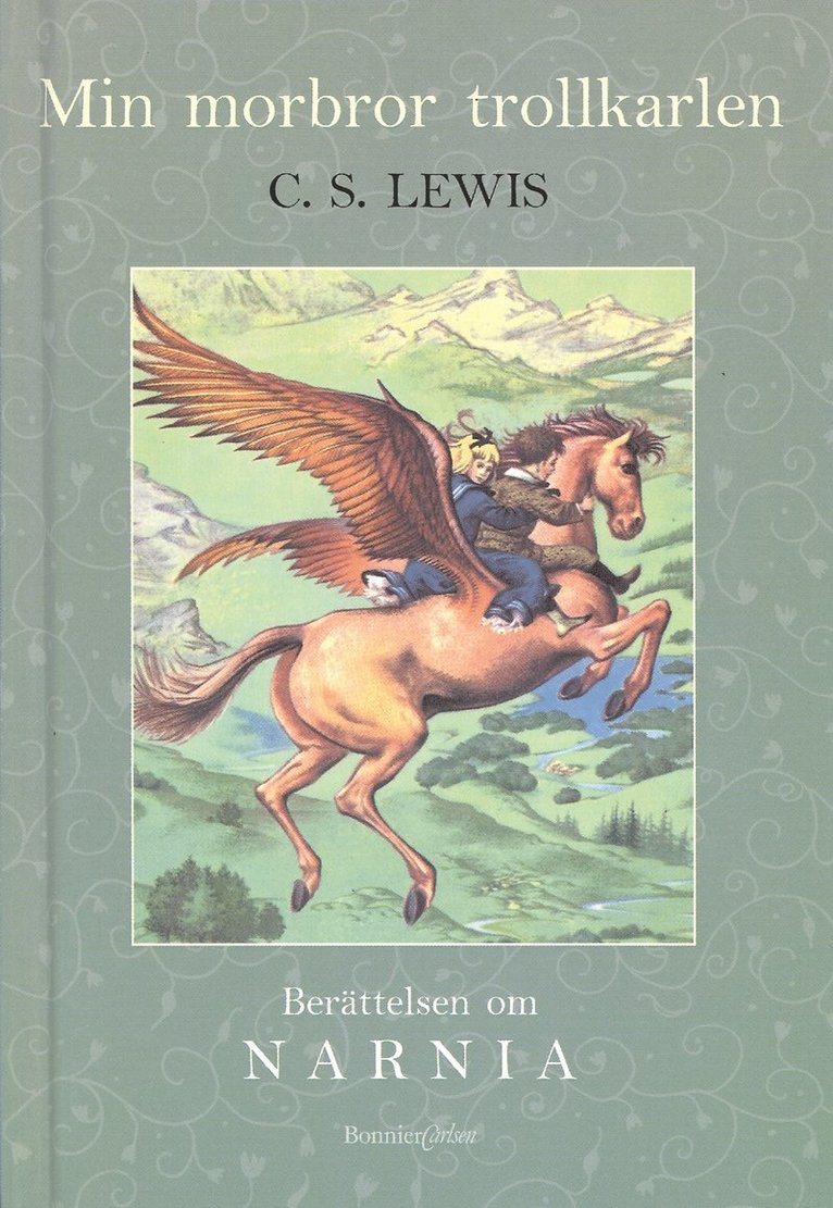 C. S. Lewis - Min morbror trollkarlen : Narnia 1, Inbunden
