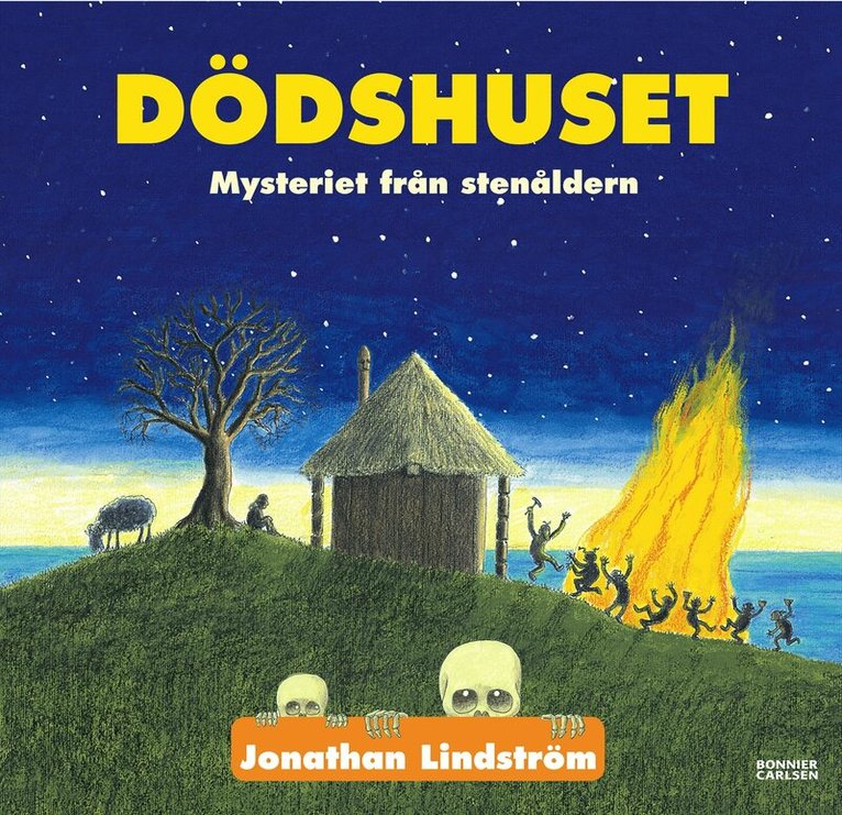 Jonathan Lindström - Dödshuset : mysteriet från stenåldern, Inbunden