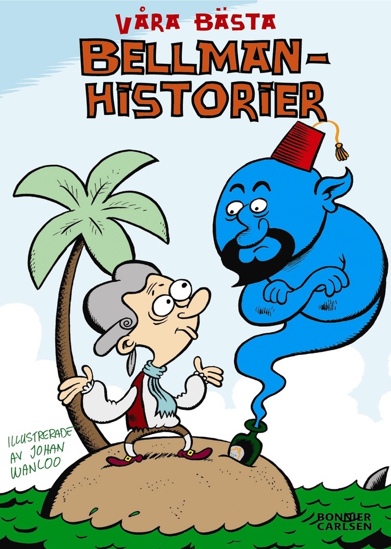 Redaktionen - Våra bästa Bellmanhistorier, Inbunden