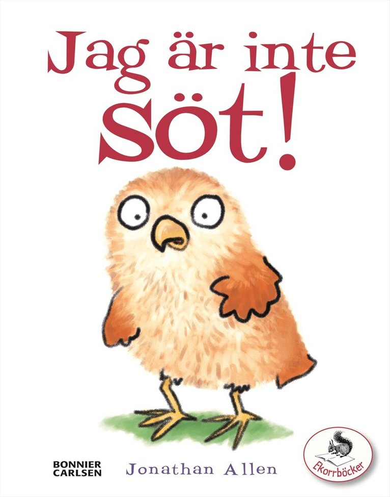 Jonathan Allen - Jag är inte söt!, Inbunden