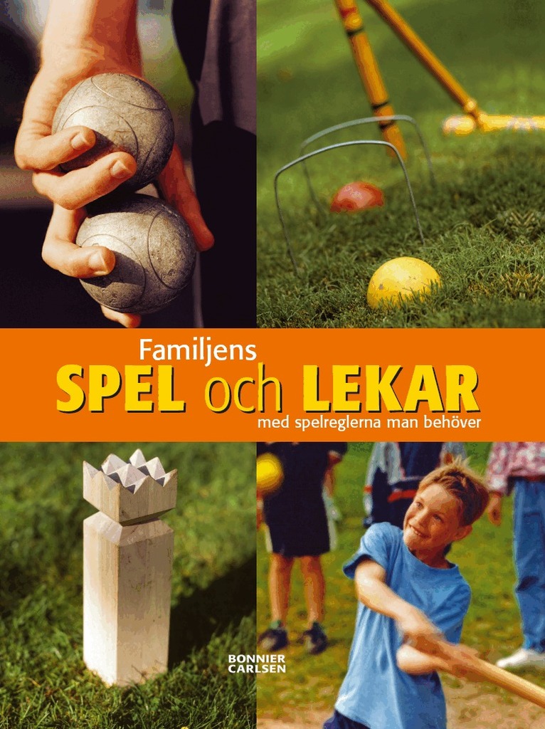 Redaktionen - Familjens spel och lekar : med spelreglerna man behöver, Inbunden