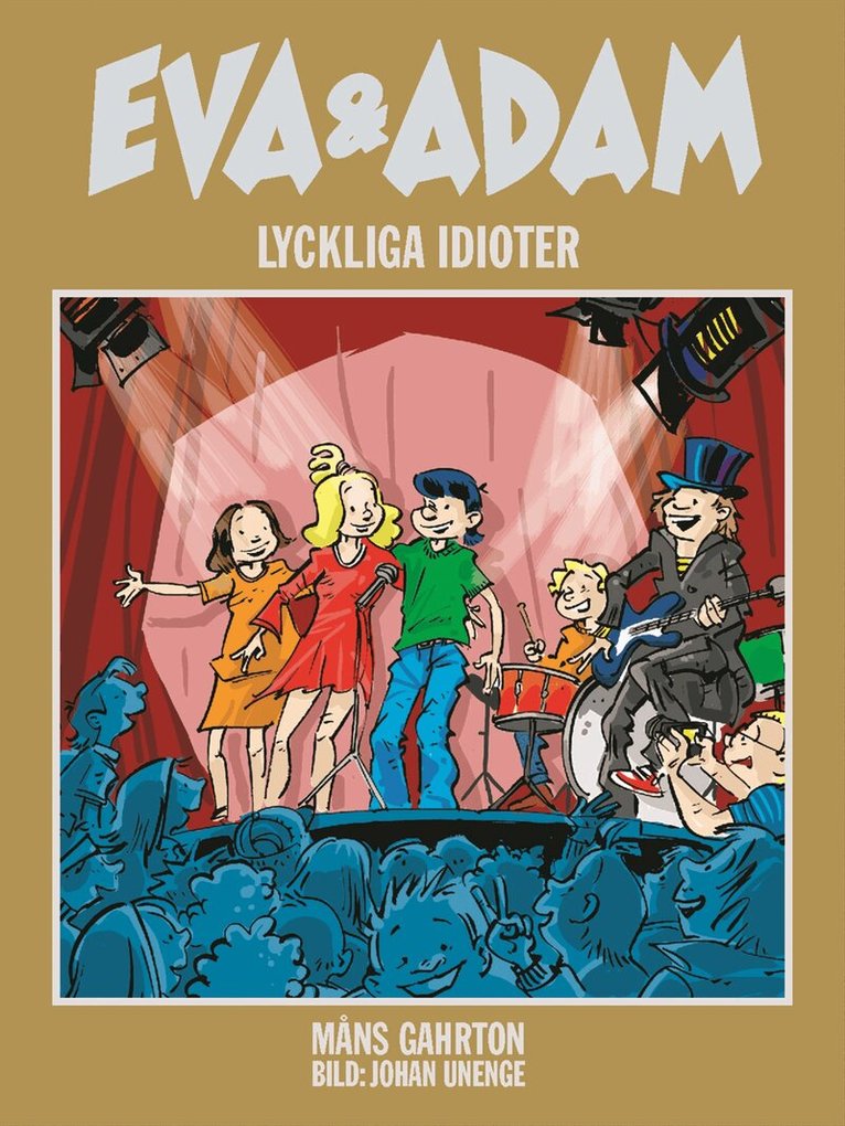 Måns Gahrton, Johan Unenge - Lyckliga idioter, Inbunden