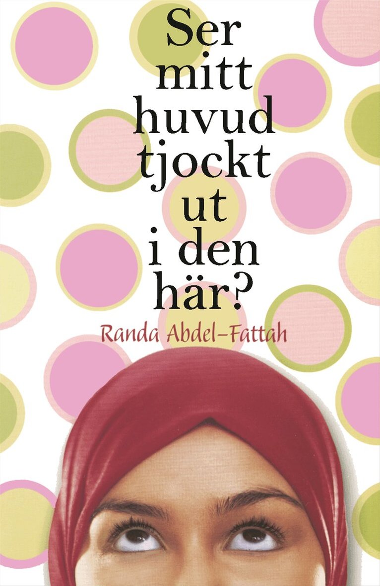 Randa Abdel-Fattah - Ser mitt huvud tjockt ut i den här?, Inbunden