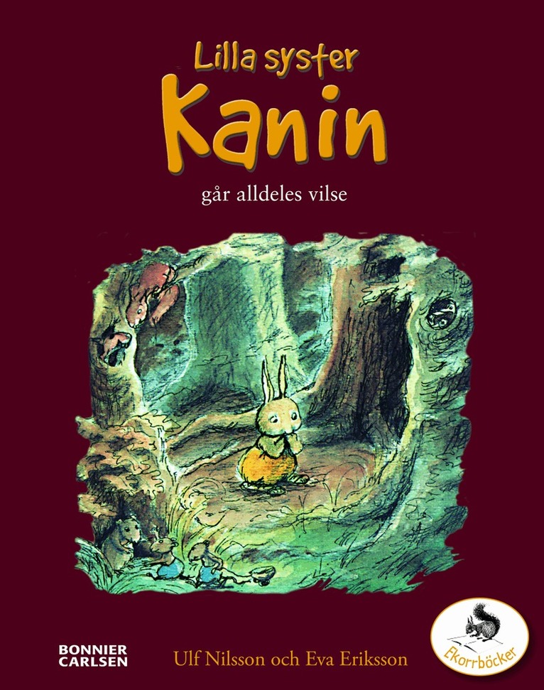 Ulf Nilsson - Lilla syster kanin går alldeles vilse, Inbunden