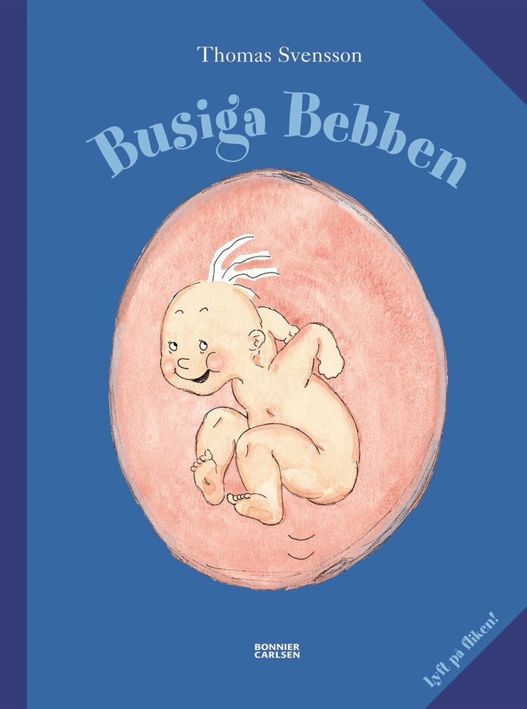 Thomas Svensson - Busiga Bebben. Lyft på fliken, Inbunden