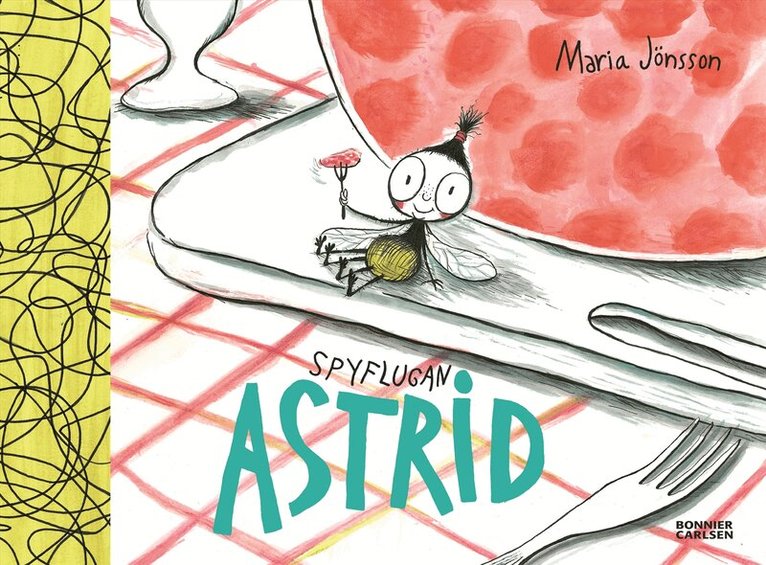 Maria Jönsson - Spyflugan Astrid, Inbunden
